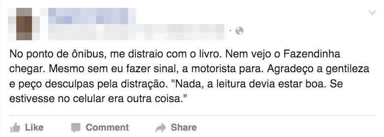 No ponto de ônibus, me distraio com o livro. Nem vejo o Fazendinha chegar. Mesmo sem eu fazer sinal, a motorista para. Agradeço a gentileza e peço desculpas pela distração. Aspas. Nada, a leitura devia estar boa. Se estivesse no celular era outra coisa. Aspas. Recorte de tela dizendo: No ponto de ônibus, me distraio com o livro. Nem vejo o Fazendinha chegar. Mesmo sem eu fazer sinal, a motorista para. Agradeço a gentileza e peço desculpas pela distração. Nada, a leitura devia estar boa. Se estivesse no celular era outra coisa.